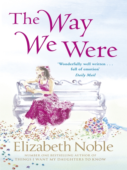 Title details for The Way We Were by Elizabeth Noble - Available